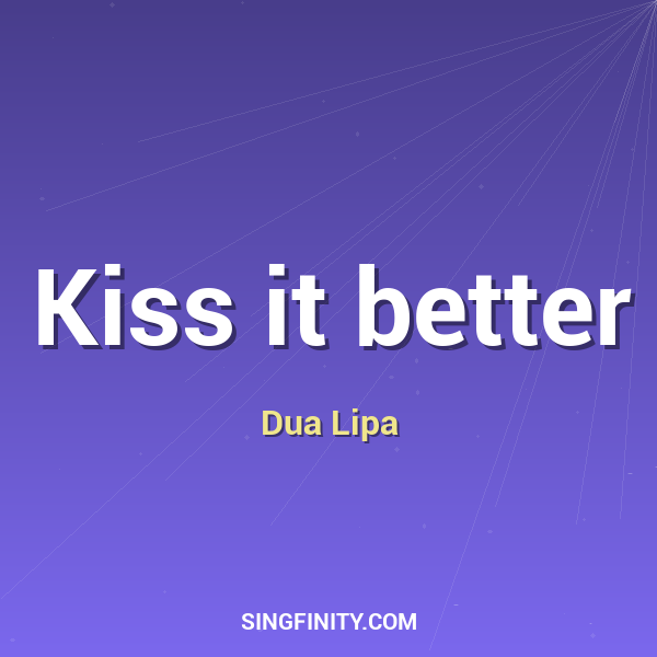Kiss it better