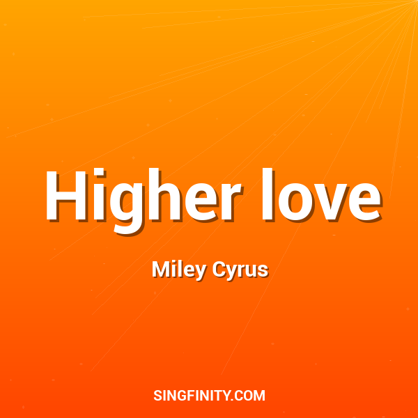 Higher love
