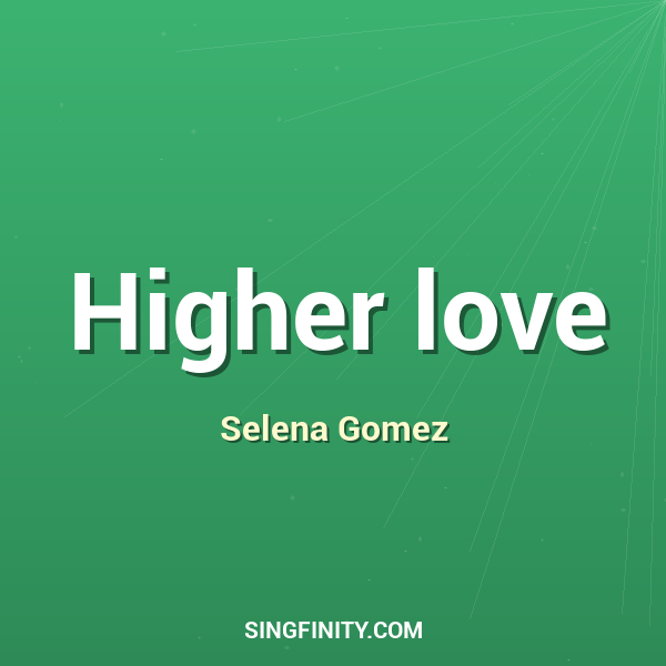 Higher love