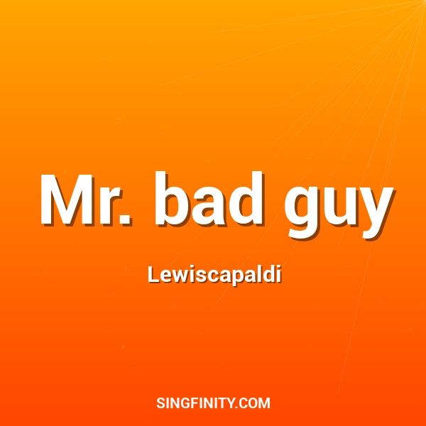 Mr. bad guy