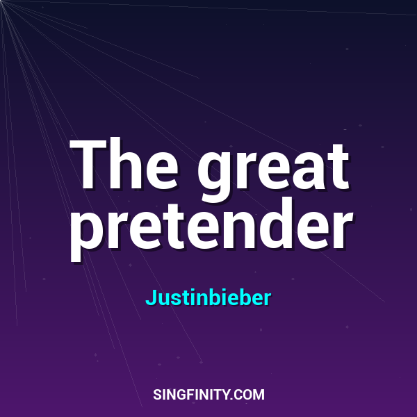 The great pretender