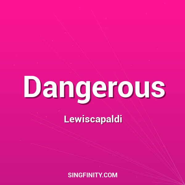 Dangerous