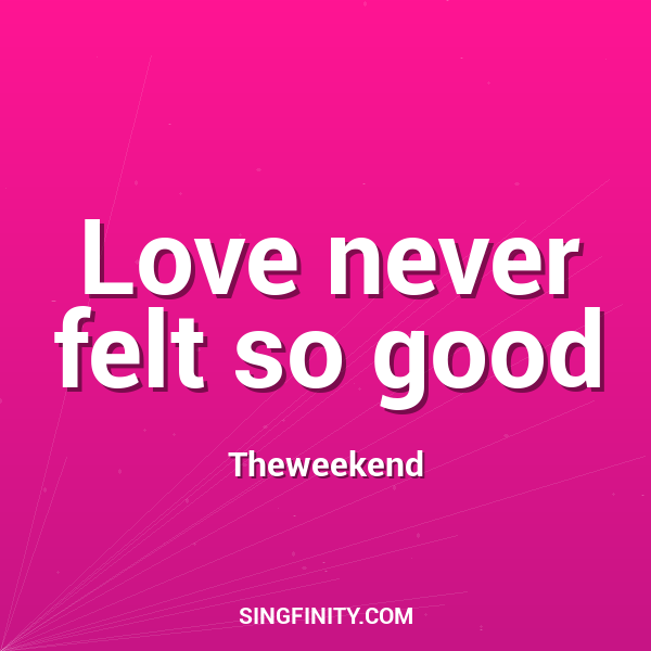 Love never felt so good