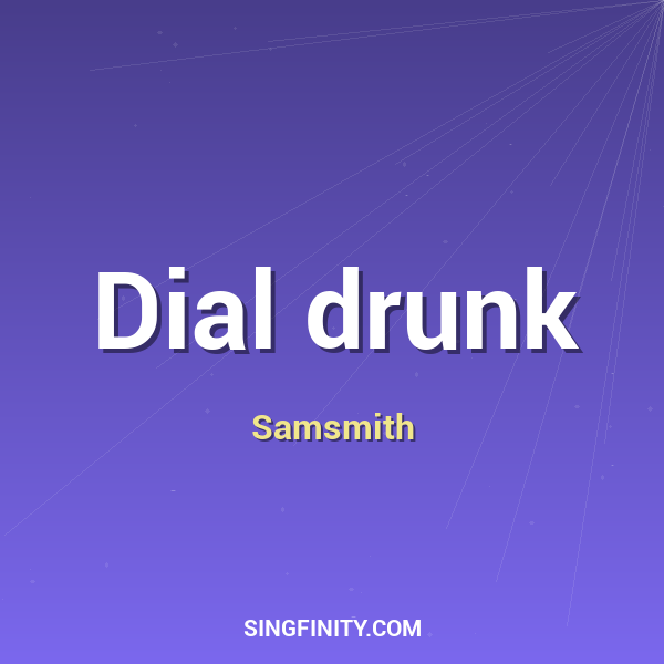 Dial drunk