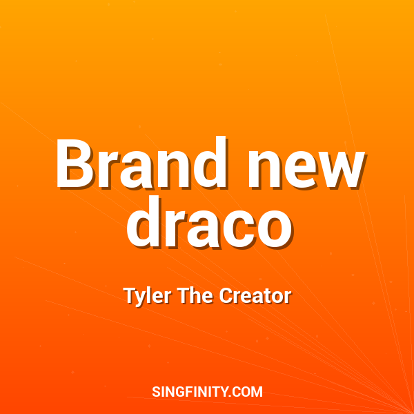 Brand new draco