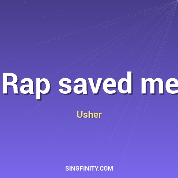 Rap saved me