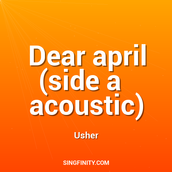 Dear april (side a   acoustic)