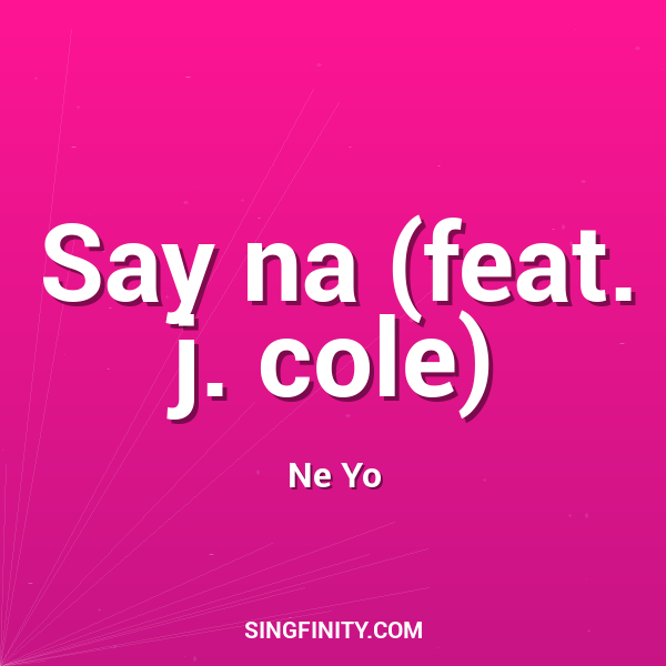 Say na (feat. j. cole)