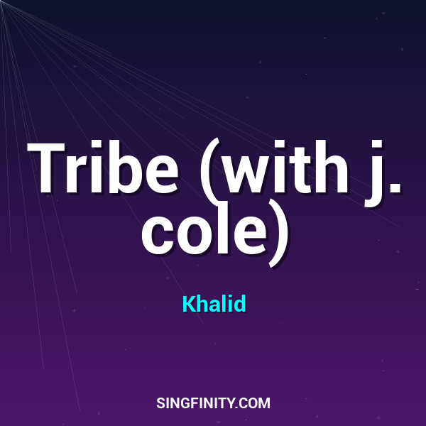 Tribe (with j. cole)