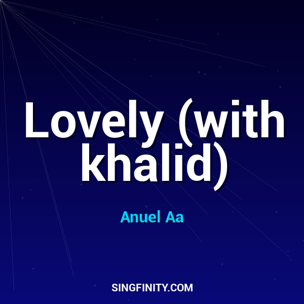 Lovely (with khalid)
