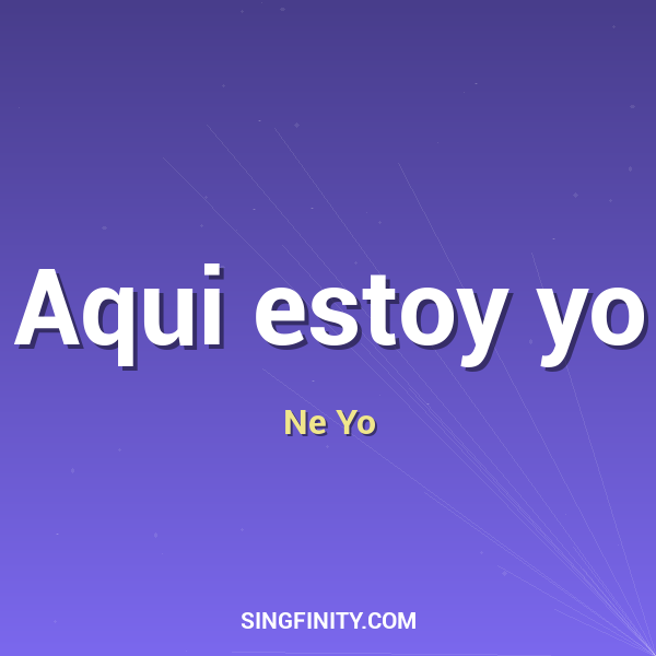 Aqui estoy yo