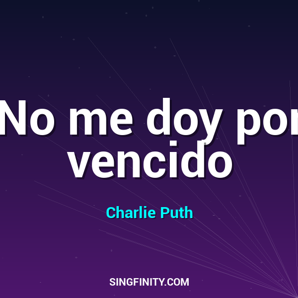 No me doy por vencido