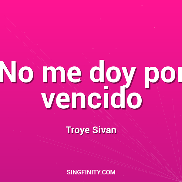 No me doy por vencido