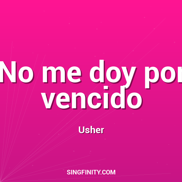 No me doy por vencido