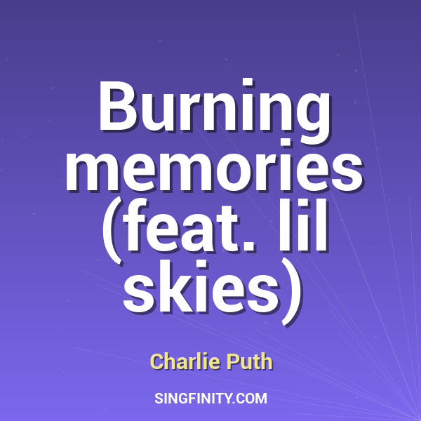 Burning memories (feat. lil skies)
