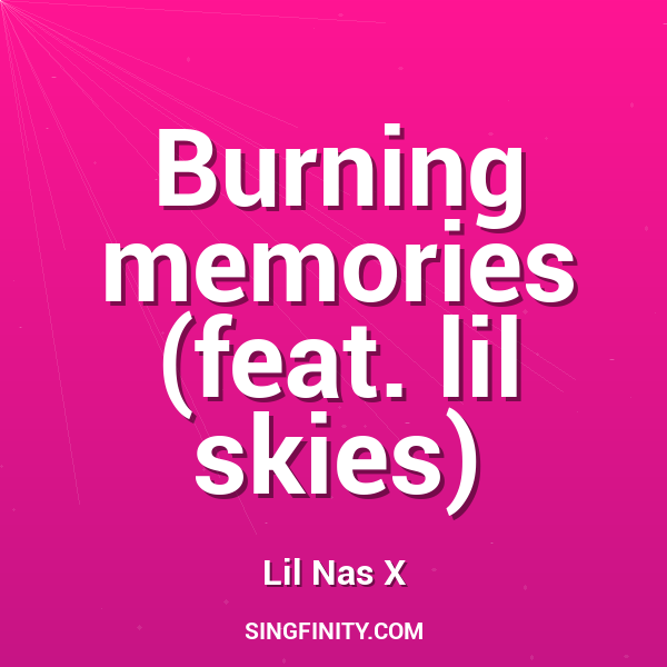 Burning memories (feat. lil skies)