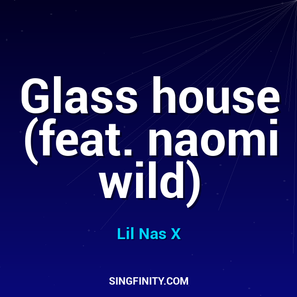 Glass house (feat. naomi wild)