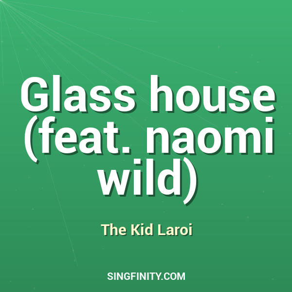 Glass house (feat. naomi wild)