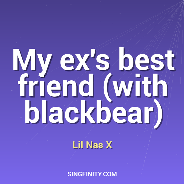My ex's best friend (with blackbear)