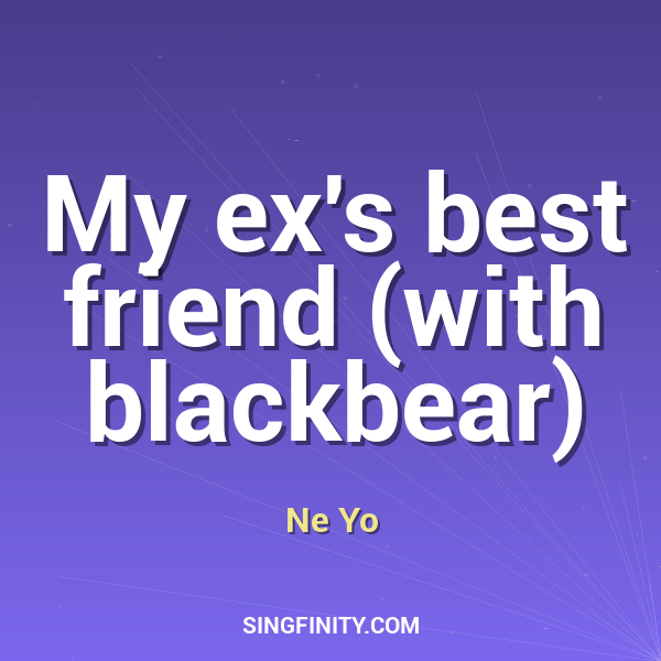 My ex's best friend (with blackbear)