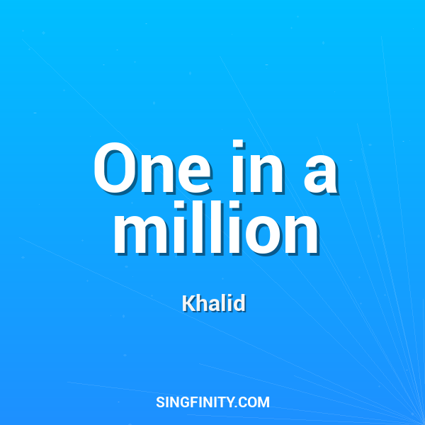 One in a million
