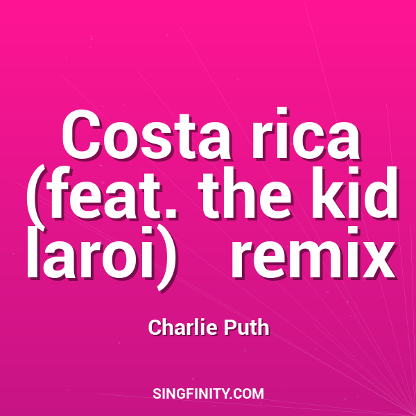 Costa rica (feat. the kid laroi)   remix
