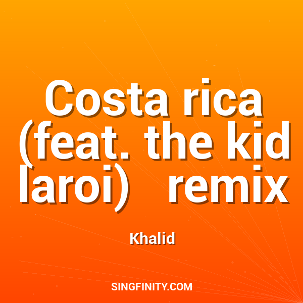 Costa rica (feat. the kid laroi)   remix
