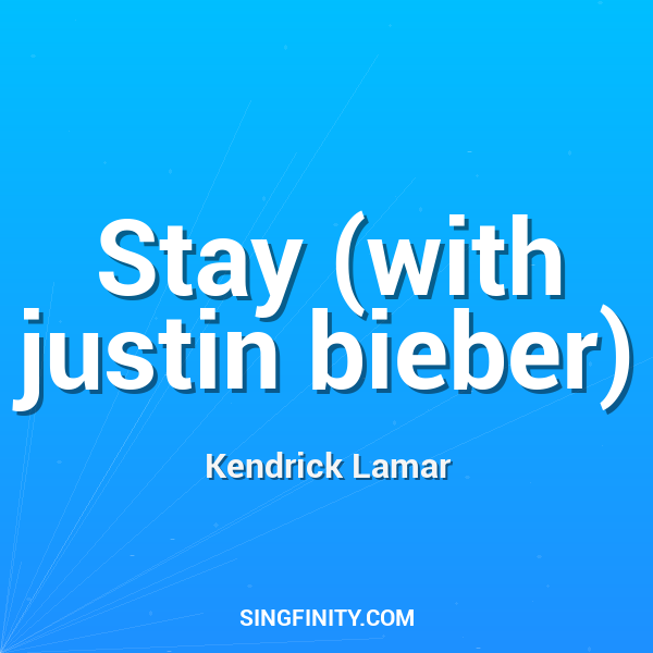 Stay (with justin bieber)