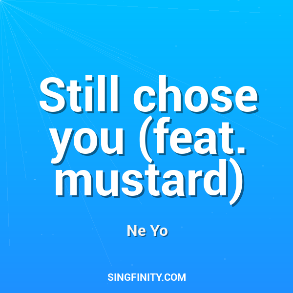 Still chose you (feat. mustard)