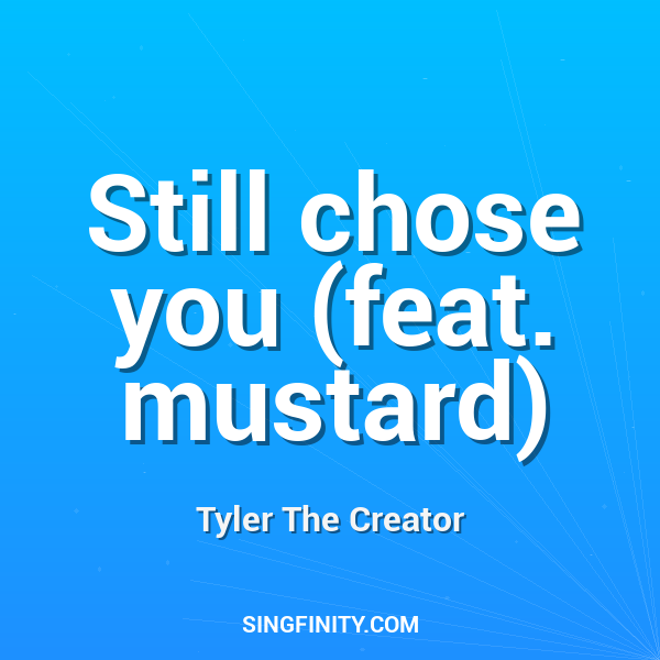 Still chose you (feat. mustard)