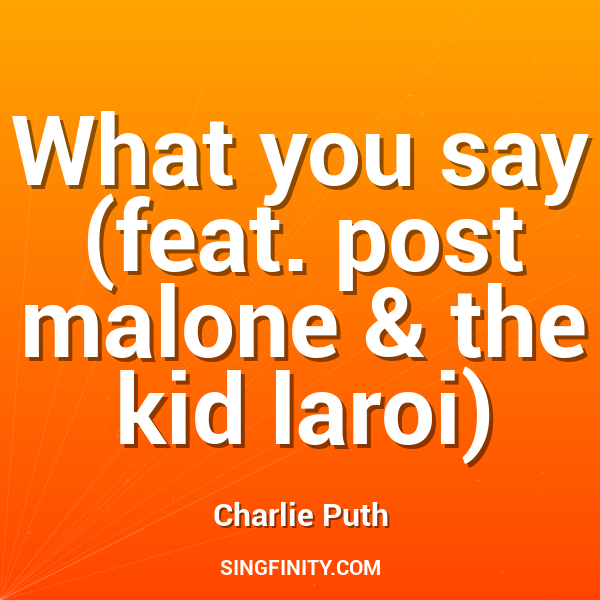 What you say (feat. post malone & the kid laroi)