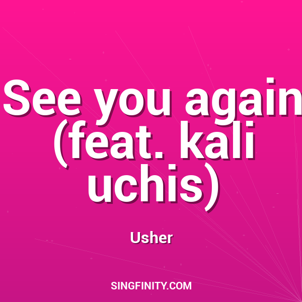 See you again (feat. kali uchis)