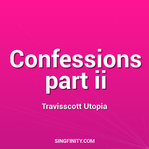 Confessions part ii