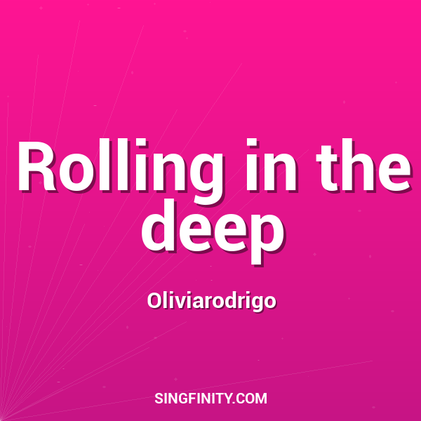 Rolling in the deep